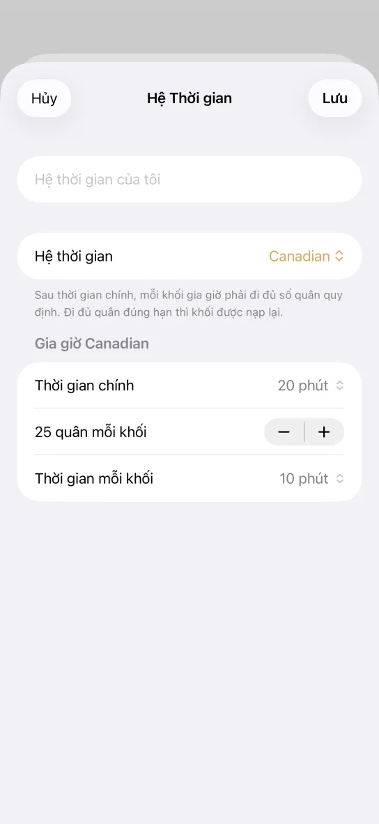 Trình soạn hệ thời gian riêng: ô tên với gợi ý Hệ thời gian của tôi, mục Hệ thời gian đang chọn Canadian, các dòng Thời gian chính 20 phút, 25 quân mỗi khối, Thời gian mỗi khối 10 phút và nút Lưu.